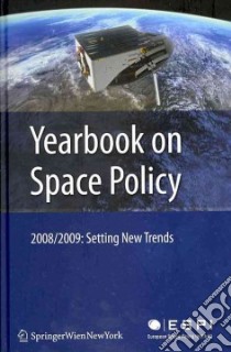 Yearbook on Space Policy 2008/2009 libro in lingua di Schrogl Kai-Uwe (EDT), Rathgeber Wolfgang (EDT), Baranes Bladina (EDT), Venet Christophe (EDT)