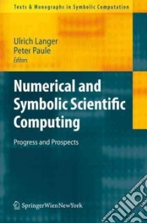 Numerical and Symbolic Scientific Computing libro in lingua di Langer Ulrich (EDT), Paule Peter (EDT)