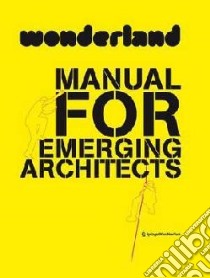 Wonderland Manual for Emerging Architects libro in lingua di Wonderland (EDT)
