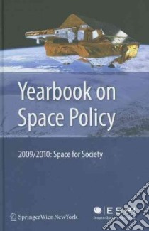 Yearbook on Space Policy 2009/2010 libro in lingua di Schrogl Kai-Uwe (EDT), Pagkratis Spyros (EDT), Baranes Blandina (EDT)