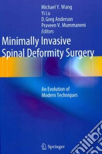 Minimally Invasive Spinal Deformity Surgery libro in lingua di Wang Michael Y. (EDT), Lu Yi (EDT), Anderson D. Greg (EDT), Mummaneni Praveen V. (EDT)