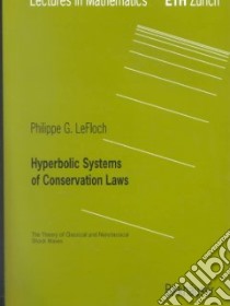 Hyperbolic Systems of Conservation Laws libro in lingua di Lefloch Philippe G.