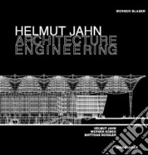 Helmut Jahn Architecture Engineering libro in lingua di Blaser Werner