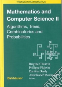 Mathematics and Computer Science II libro in lingua di Chauvin Brigitte (EDT), Flajolet Philippe (EDT), Gardy Daniele (EDT), Mokkadem Abdelkader (EDT)