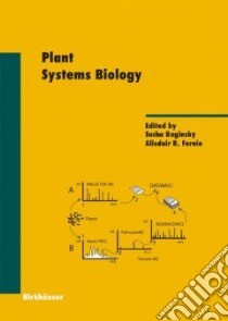 Plant Systems Biology libro in lingua di Baginsky Sacha (EDT), Fernie Alisdair R. (EDT)