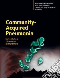 Community-Acquired Pneumonia libro in lingua di Suttorp Norbert (EDT), Marre Reinhard (EDT), Welte Tobias (EDT)