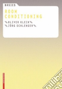 Basics Room Conditioning libro in lingua di Klein Oliver, Schlenger Jorg