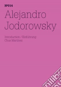 Alejandro Jodorowsky libro in lingua di Jodorowsky Alejandro, Martinez Chus (INT)