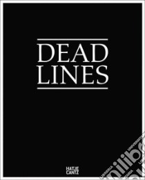 Dead Lines libro in lingua di Richard Birgit (EDT), Zybok Oliver (EDT), Kuni Verena, Macho Thomas, Schneider Manfred