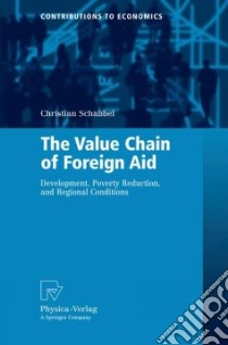 the Value Chain of Foreign Aid libro in lingua di Schabbel Christian