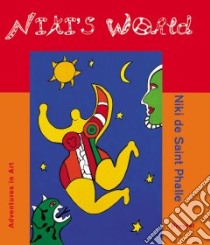 Niki's World libro in lingua di De Saint Phalle Niki (ART), Krempel Ulrich, Jackson Rosie