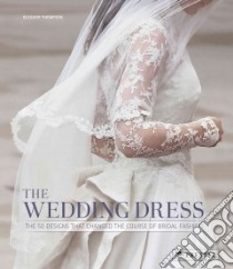 The Wedding Dress libro in lingua di Thompson Eleanor