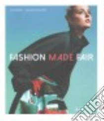 Fashion Made Fair libro in lingua di Köhrer Ellen, Schaffrin Magdalena