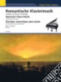 Romantic Piano Music libro in lingua di Hal Leonard Publishing Corporation (COR), Borner Klaus (EDT)