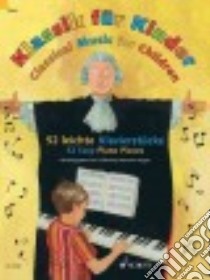 Classical Music for Children libro in lingua di Hal Leonard Publishing Corporation (COR), Magolt Marianne (EDT)