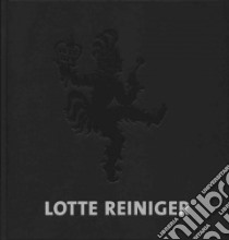 Lotte Reiniger libro in lingua di Reiniger Lotte (ART), Blattner Evamarie (EDT), Wiegmann Karlheinz (EDT)