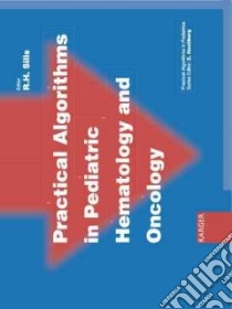 Practical Algorithms in Pediatric Hematology and Oncology libro in lingua di Sills Richard H. (EDT)