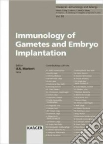Immunology of Gametes And Embryo Implantation libro in lingua di Markert Udo R. (EDT)