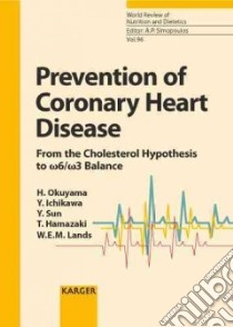 Prevention of Coronary Heart Disease libro in lingua di Okuyama Harumi (EDT), Simopoulos Artemis P. (EDT), International Conference on Nutrition An
