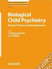Biological Child Psychiatry libro in lingua di Banaschewski T. (EDT), Rohde L. A. (EDT)