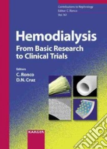 Hemodialysis - From Basic Research to Clinical Trials libro in lingua di Ronco Claudio (EDT), Cruz Dinna N. (EDT)