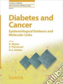 Diabetes and Cancer libro in lingua di Masur K. (EDT), ThTvenod F. (EDT), ZSnker K. S. (EDT)