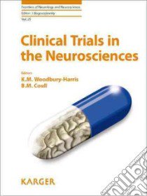 Clinical Trials in the Neurosciences libro in lingua di Woodbury-harris K. M. (EDT), Coull B. M. (EDT)