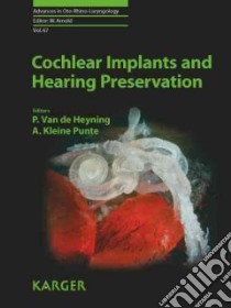 Cochlear Implants and Hearing Preservation libro in lingua di Van de Heyning Paul (EDT), Punte Andrea Kleine (EDT)