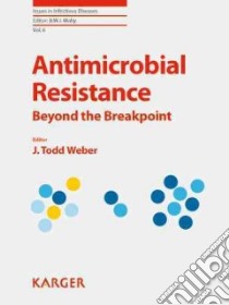 Antimicrobial Resistance libro in lingua di Weber J. Todd (EDT)
