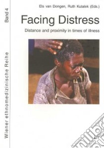 Facing Distress libro in lingua di Van Dongen Els (EDT), Kutalek Ruth (EDT)