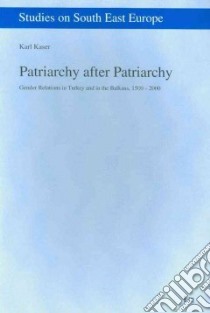 Patriarchy After Patriarchy libro in lingua di Kaser Karl