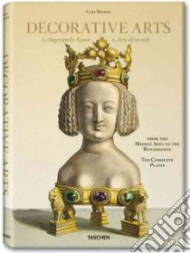 Carl Becker, Decorative Arts from the Middle Ages to Renaiss libro in lingua di Carsten Warncke
