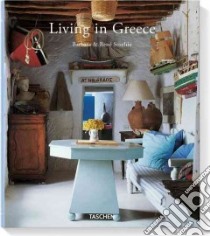 Living In Greece libro in lingua di Angelica Taschen