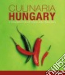 Culinaria Hungary libro in lingua di Gergely Aniko, Buschel Christoph (PHT), Stempell Ruprecht (PHT)