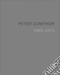 Peter Zumthor libro in lingua di Zumthor Peter, Durisch Thomas (EDT)