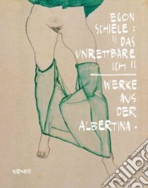 Egon Schiele libro in lingua di Friedel Helmut (EDT), Perena Helena (EDT)