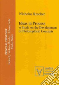 Ideas in Process libro in lingua di Rescher Nicholas