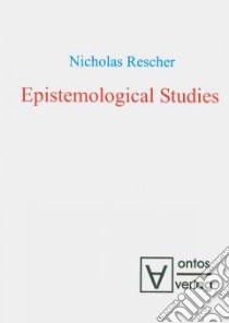 Epistemological Studies libro in lingua di Rescher Nicholas