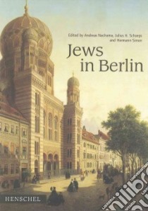 Jews in Berlin libro in lingua di Nachama Andreas (EDT), Schoep Julius H., Simon Hermann, Schoeps Julius H. (EDT), Simon Hermann (EDT)