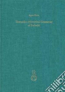 Towards a Historical Grammar of Balochi libro in lingua di Korn Agnes