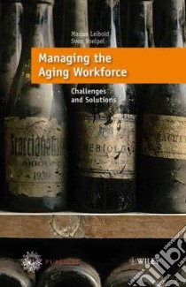 Managing the Aging Workforce libro in lingua di Leibold Marius, Voelpel Sven C.