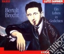(Audiolibro) Bertolt Brecht - Ein Leben In Gedichten (2 Cd) libro in lingua di Brecht,Bertold
