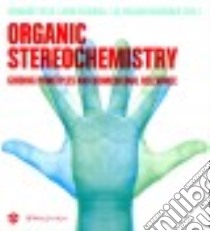 Organic Stereochemistry libro in lingua di Testa Bernard (EDT), Caldwell John (EDT), Kisakurek M. Volkan (EDT), Seebach Dieter (FRW)