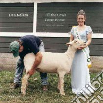 Till the Cows Come Home libro in lingua di Nelken Dan (PHT), Flukinger Roy (CON)