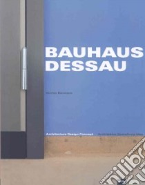 Bauhaus Dessau libro in lingua di Baumann Kirsten