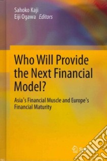 Who Will Provide the Next Financial Model? libro in lingua di Kaji Sahoko (EDT), Ogawa Eiji (EDT)