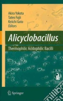 Alicyclobacillus libro in lingua di Yokota A. (EDT), Fujii T. (EDT), Goto K. (EDT)