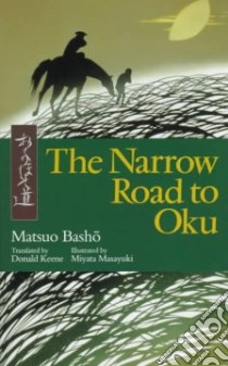 The Narrow Road to Oku libro in lingua di Matsuo Basho, Keene Donald (TRN), Miyata Masayuki (ILT), Basho Matsuo, Keene Donald, Miyata Masayuki