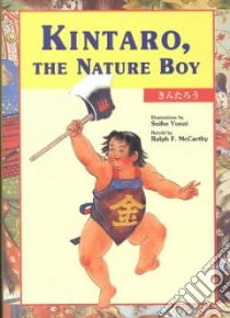 Kintaro, the Nature Boy libro in lingua di McCarthy Ralph F., Yonai Suiho (ILT)