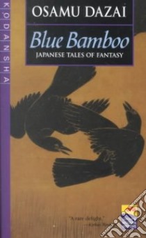 Blue Bamboo libro in lingua di Dazai Osamu, McCarthy Ralph F. (TRN)